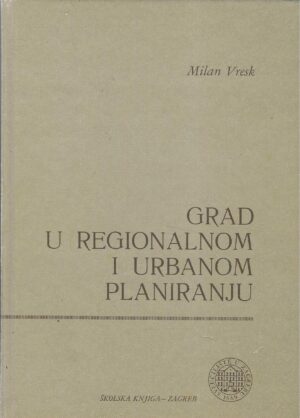 milan-vrek-grad-u-regionalnom-i-urbanom-planiranju