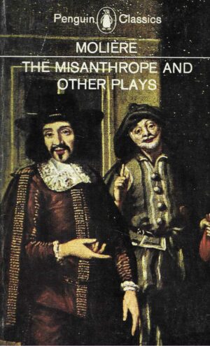 Molière: The Misanthrope and Other Plays