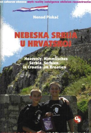 Nenad Piskač: Nebeska Srbija u Hrvatskoj