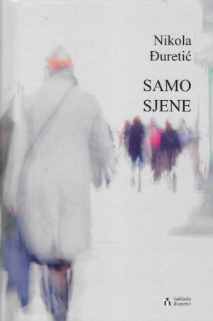 Nikola Đuretić: Samo sjene
