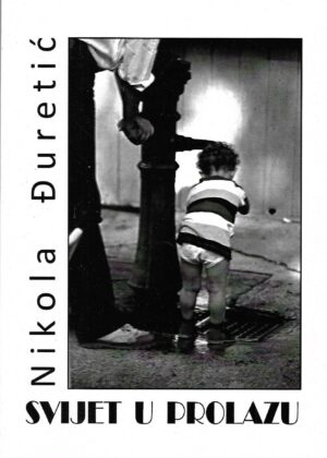 nikola-duretic-svijet-u-prolazu