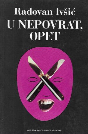 Radovan Ivšić: U nepovrat, opet