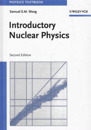 Samuel S.M. Wong: Introductory Nuclear Physics