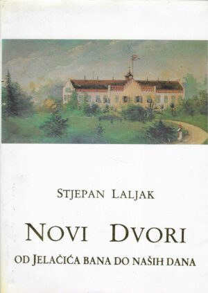 Stjepan Laljak: Novi Dvori