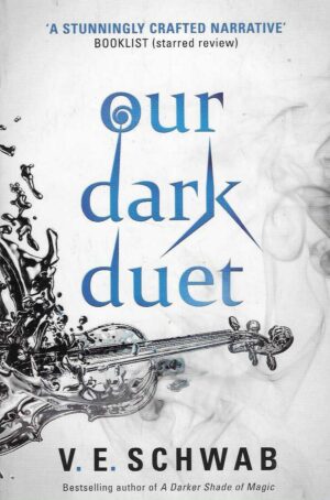 V. E. Schwab: Our Dark Duet