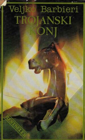 Veljko Barbieri: Trojanski konj