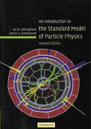 W. N. Cottingham and D. A. Greenwood: An Introduction to the Standard Model od Particle Physics