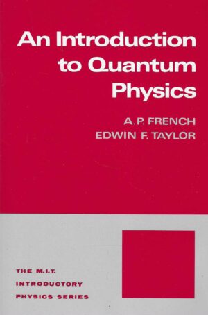 A. P. French, Edwin F. Taylor: An Introduction to Quantum Physics