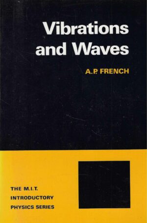 A. P. French: Vibrations and Waves