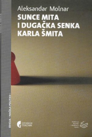 Aleksandar Molnar: Sunce mita i dugačka senka Karla Šmita