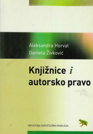 Aleksandra Horvat, Daniela Živković: Knjižnice i autorsko pravo
