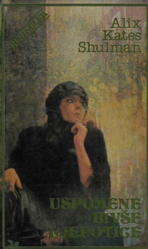 Alix Kates Shulman: Uspomene bivše ljepotice