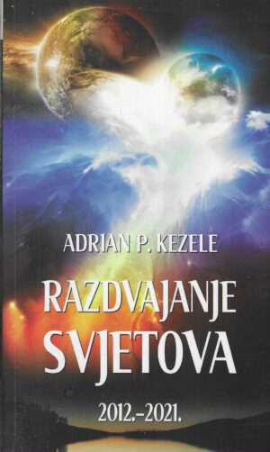 Andrian Predrag Kezele: Razdvajanje svjetova 2012.-2021.