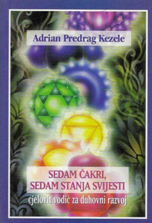 Andrian Predrag Kezele: Sedam čakri, sedam stanja svijesti
