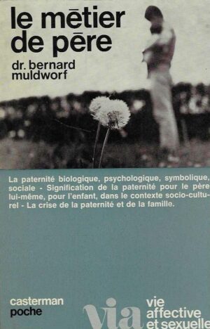 Bernard Muldworf: Le métier de père
