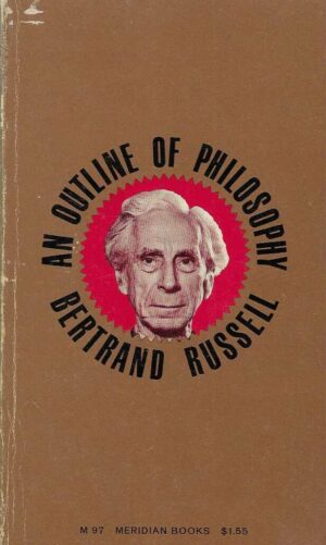 Bertrand Russell: An Outline of Philosophy