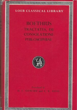 Boethius: Tractates/ De Consolatione Philosophiae