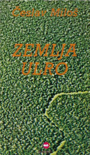 Česlav Miloš: Zemlja Ulro