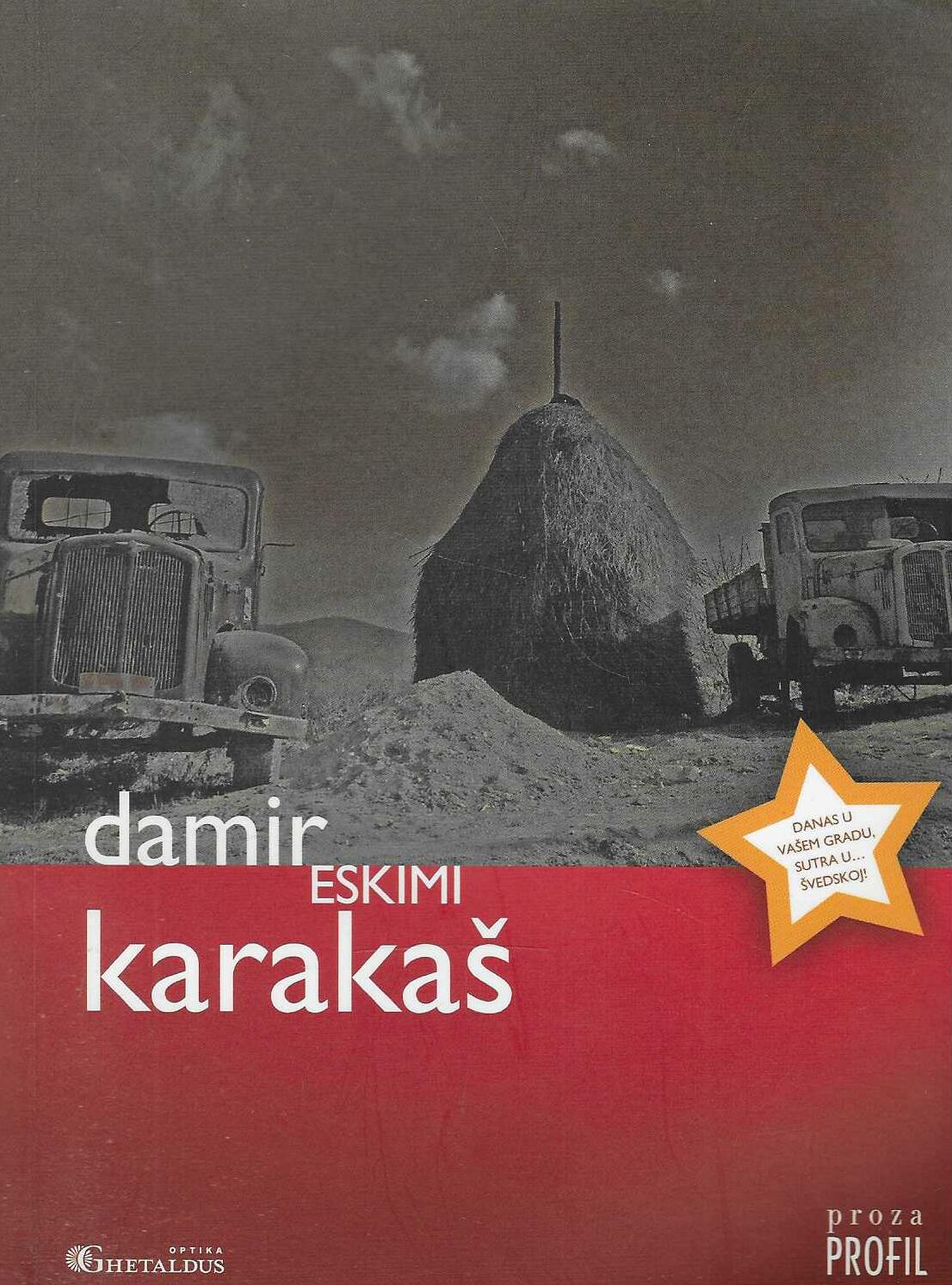 Damir Karakaš: Eskimi (s potpisom autora)