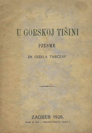 Dr. Gizela Tarczay: U gorskoj tišini - Pjesme