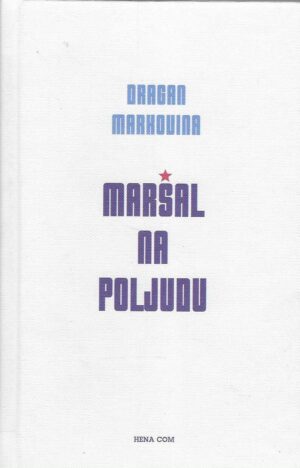 Dragan Markovina: Maršal na Poljudu