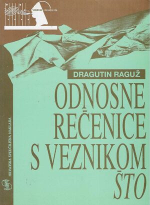 Dragutin Raguž: Odnosne rečenice s veznikom što