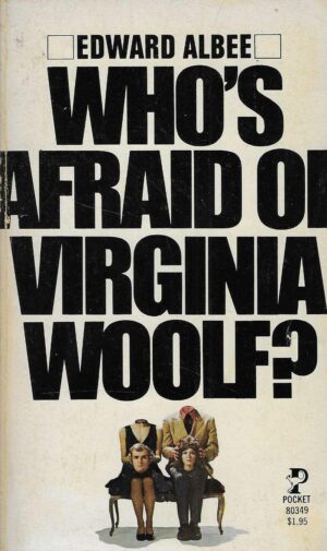 Edward Albee: Who's Afraid of Virginia Woolf?