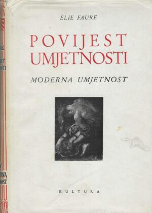 Élie Faure: Povijest umjetnosti - Moderna umjetnost