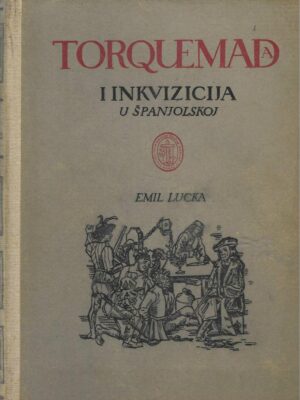 Emil Lucka: Torquemada i inkvizicija u Španjolskoj
