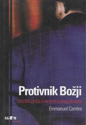 Emmanuel Carrère: Protivnik Božji
