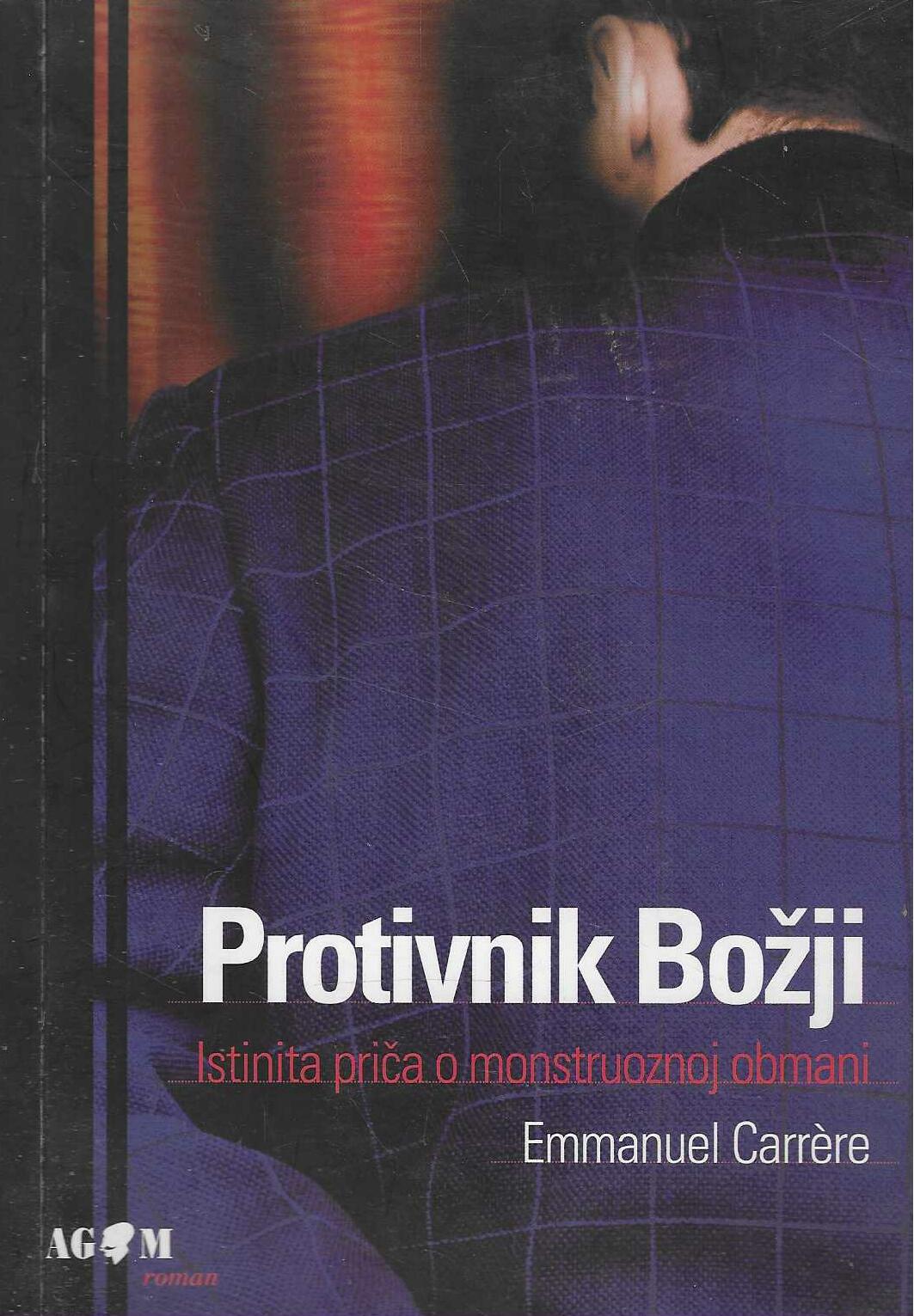 Emmanuel Carrère: Protivnik Božji