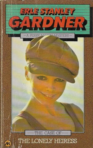 Erle Stanley Gardner: The Case of the Lonely Heiress