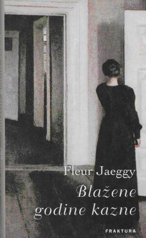 Fleur Jaeggy: Blažene godine kazne