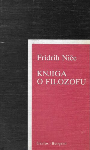 Fridrih Niče: Knjiga o filozofu
