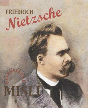 Friedrich Nietzsche: Misli