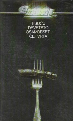 George Orwell: Tisuću devetsto osamdeset četvrta