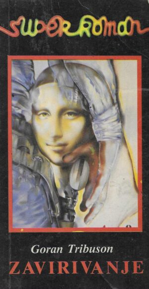 Goran Tribuson: Zavirivanje