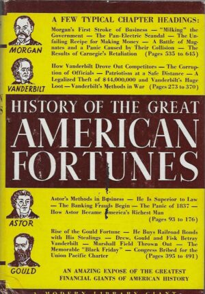 Gustavus Myers: History of the Great American Fortunes