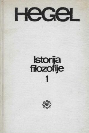 G.W.F.Hegel: Istorija filozofije 1