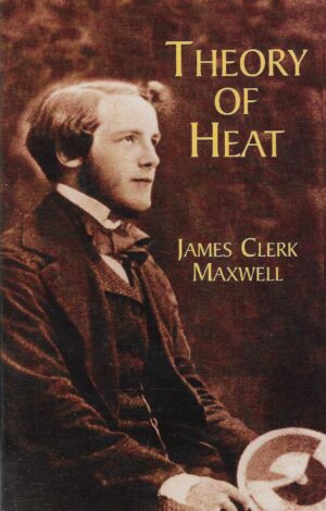 James Clerk Maxwell: Theory of Heat