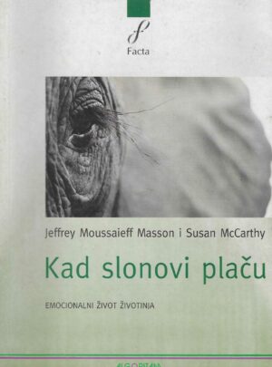 Jeffrey Moussaieff Masson i Susan McCarthy: Kad slonovi plaču