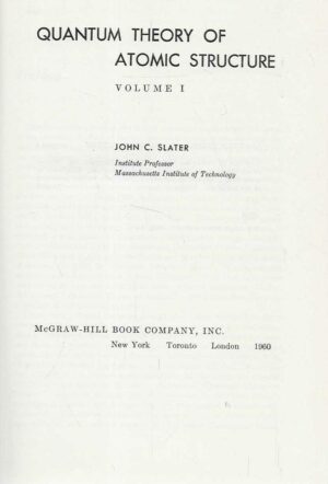 John C. Slater: Quantum Theory of Atomic Structure - Vol. 1