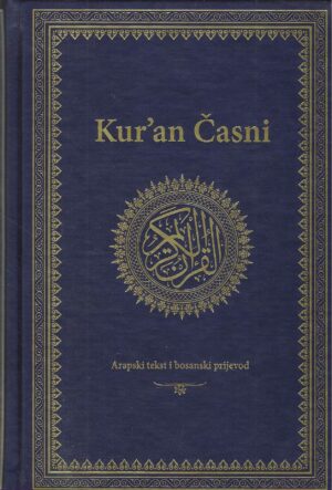 Kur’an Časni - Arapski tekst i bosanski prijevod
