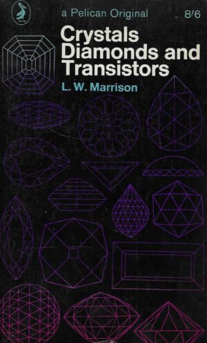 L. W. Marrison: Crystals, Diamonds and Transistors