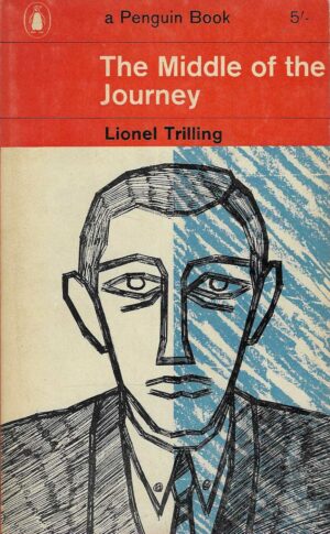 Lionel Trilling: The Middle of the Journey