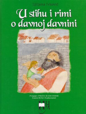 Ljiljana Ivković: U stihu i rimi o davnoj davnini