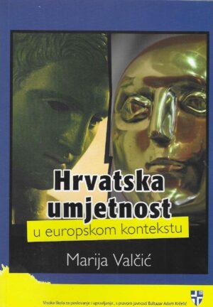 Marija Valčić: Hrvatska umjetnost u europskom kontekstu