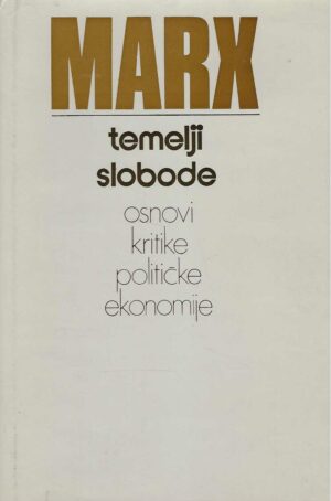 Marx: Temelji slobode