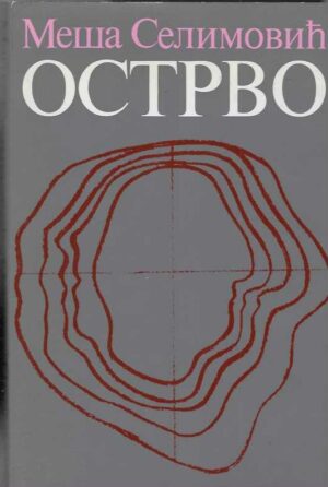 Meša Selimović: Ostrvo