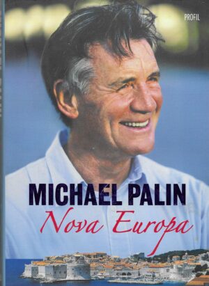 Michael Palin: Nova Europa